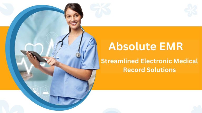 Absolute EMR: Streamlined Electronic Medical Record Solutions
