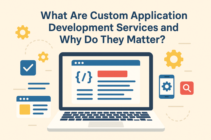 Custom Application Development